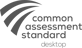 Common Assessment Standard Desktop